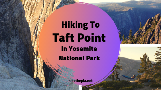 Taft Point Yosemite Day Hike
