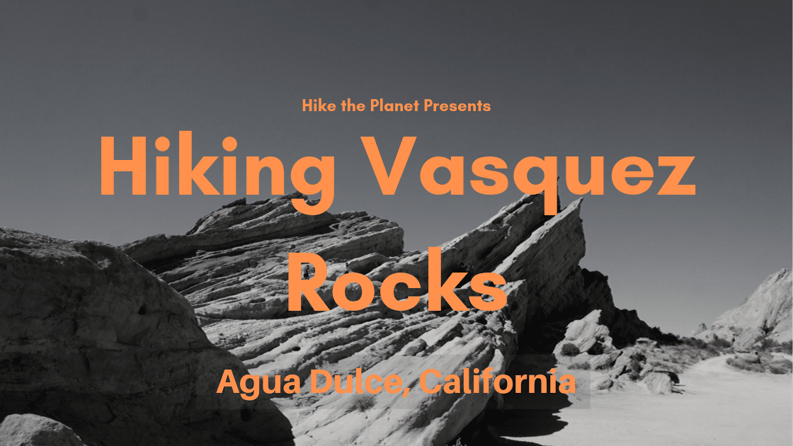 Hiking in Vasquez Rocks